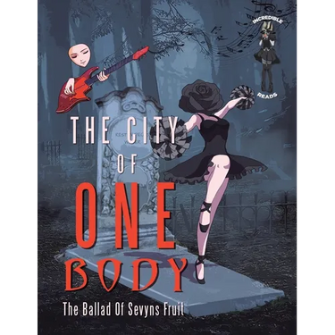 The City of One Body: The Ballad of Sevyns Fruit