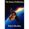 The Status Civilization: A Positronic Book