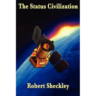 The Status Civilization: A Positronic Book