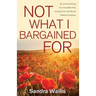 Not What I Bargained For: My Journey Raising Four Incredible Kids, Including Two with Severe Medical Conditions