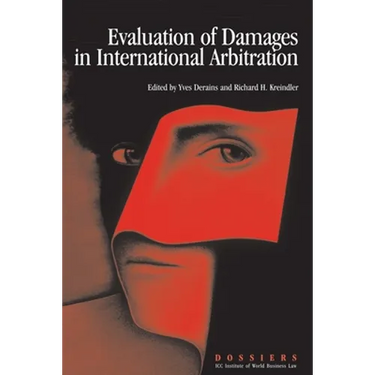 Evaluation of Damages in International Arbitration