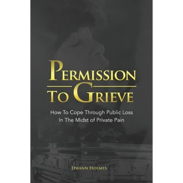 Permission To Grieve: How To Cope Through Public Loss In The Midst of Private Pain