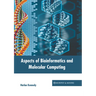 Aspects of Bioinformatics and Molecular Computing