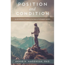 Position and Condition: An Exposition of the Book of Ephesians