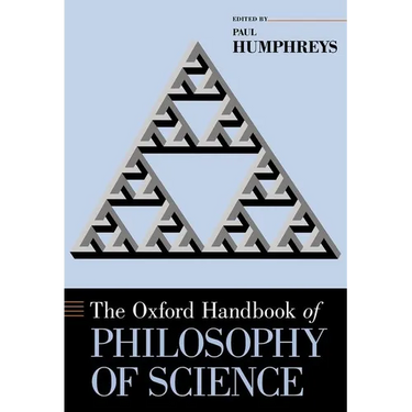The Oxford Handbook of Philosophy of Science