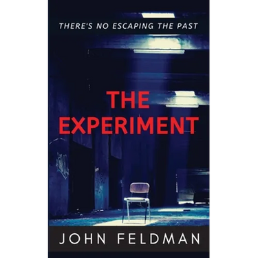 The Experiment: A suspense thriller