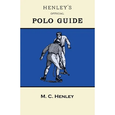 Henley's Official Polo Guide - Playing Rules of Western Polo Leagues