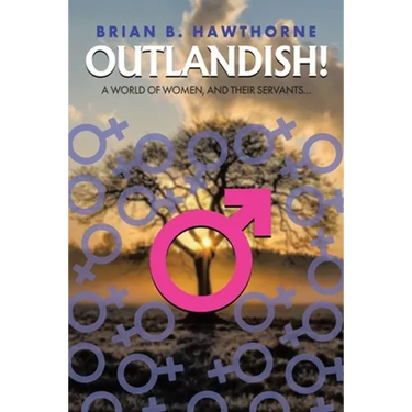 Outlandish!: A world of women, and their servants...