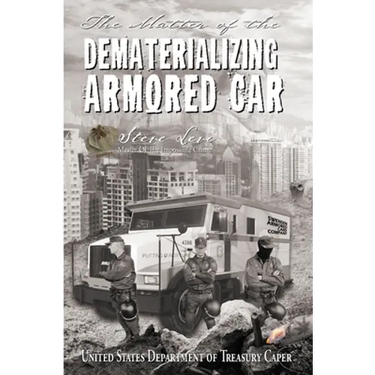 The Matter of the Dematerializing Armored Car
