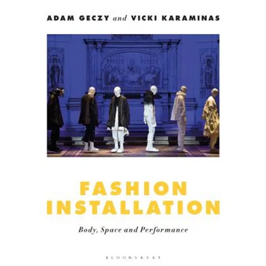 Fashion Installation: Body, Space, and Performance