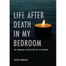 Life After Death In My Bedroom: The language of death for the 21st century