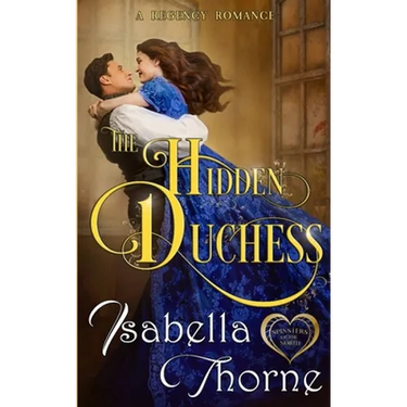 The Hidden Duchess: A Regency Romance