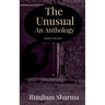 The Unusual An Anthology: Stories with twist