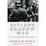 Hitler's Shadow War: The Holocaust and World War II