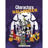 Characters Halloween Coloring Book: Wonderful Halloween coloring book. Lots of fun and easy cartoon character designs for kids, toddlers and preschool