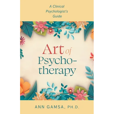 Art of Psychotherapy: A Clinical Psychologist's Guide