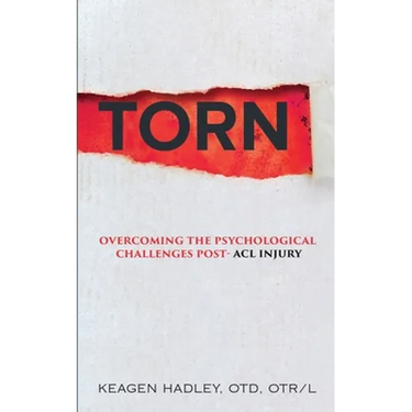 Torn: Overcoming the Psychological Challenges Post-ACL Injury