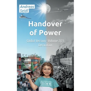 Handover of Power - Derivation: Global Version - Volume 2/21