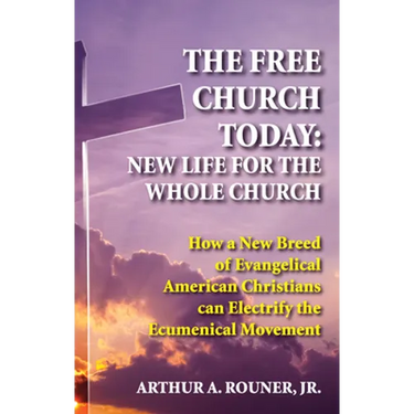 The Free Church Today: New Life for the Whole Church