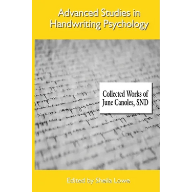 Advanced Studies in Handwriting Psychology - Collected Works of June Canoles