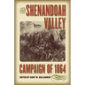 The Shenandoah Valley Campaign of 1864