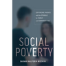 Social Poverty: Low-Income Parents and the Struggle for Family and Community Ties
