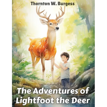 The Adventures of Lightfoot the Deer