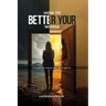 How To Better Your Worse: A Guide To Getting Yourself Together