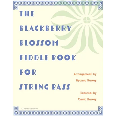 The Blackberry Blossom Fiddle Book for String Bass