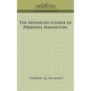 The Advanced Course in Personal Magnetism