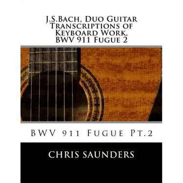 J.S.Bach, Duo Guitar Transcription of Keyboard Work, BWV 911 Fugue 2: BWV 911 Fugue Pt.2
