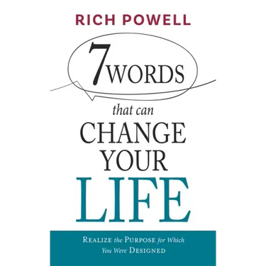 7 WORDS that can CHANGE YOUR LIFE: Realize the Purpose for Which You Were Designed