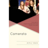 Camerata: A Guide to Organizing and Directing Small Choruses