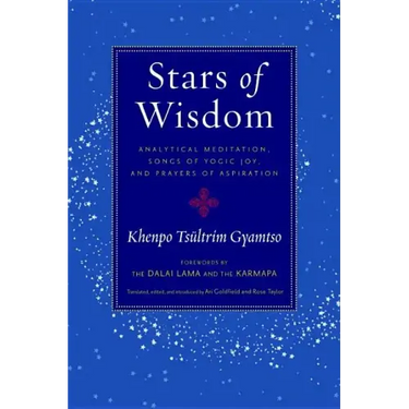 Stars of Wisdom: Analytical Meditation, Songs of Yogic Joy, and Prayers of Aspiration