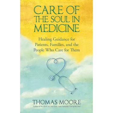 Care of The Soul In Medicine