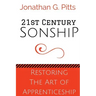 21st Century Sonship: Restoring the Art of Apprenticeship
