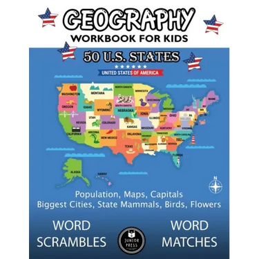 Geography Workbook for Kids: 50 US States Activity Book - Word Scrambles & Matches, Population, Maps, Capitals, Biggest Cities, State Mammals, Bird