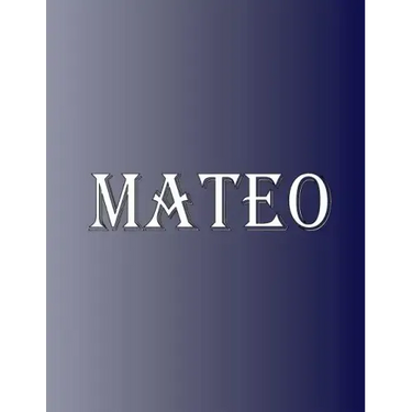 Mateo: 100 Pages 8.5" X 11" Personalized Name on Notebook College Ruled Line Paper