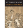 Catechism of the Council of Trent for Parish Priests