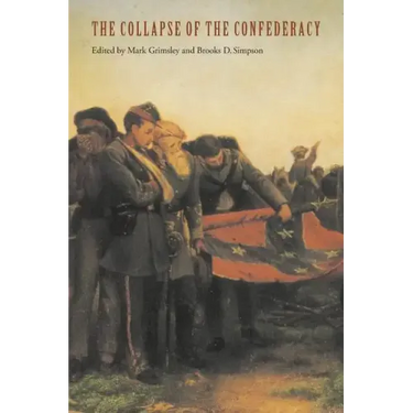 The Collapse of the Confederacy