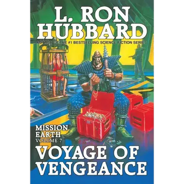 Mission Earth Volume 7: Voyage of Vengeance