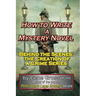 How to Write a Mystery Novel: Behind the Scenes: the Creation of a Crime Series