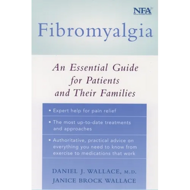 Fibromyalgia: An Essential Guide for Patients and Their Families