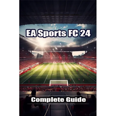 EA Sports FC 24 Complete Guide: Best Tips, Tricks, Strategies and more !