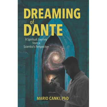 Dreaming of Dante: A Spiritual Journey from a Scientist's Perspective