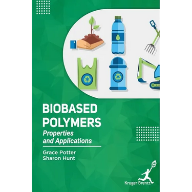 Bio Based Polymers: Properties and Applications