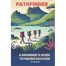 Pathfinder: A beginner's guide to hiking success