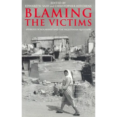 Blaming the Victims: Spurious Scholarship and the Palestinian Question