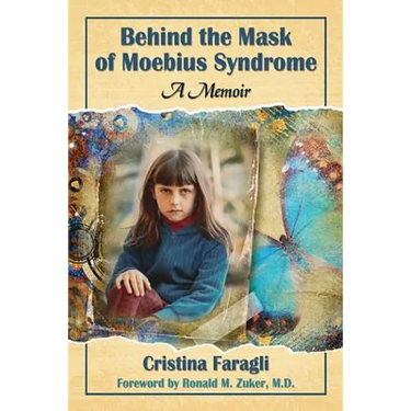 Behind the Mask of Moebius Syndrome: A Memoir