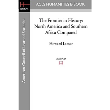 The Frontier in History: North America and Southern Africa Compared
